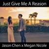 Just Give Me a Reason - Jason Chen & Megan Nicole
