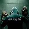 Así Soy Yo - Single album lyrics, reviews, download