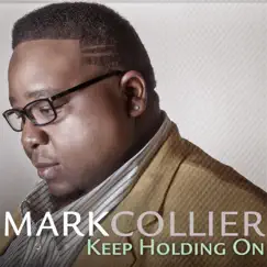 Keep Holding On - Single by Mark Collier album reviews, ratings, credits