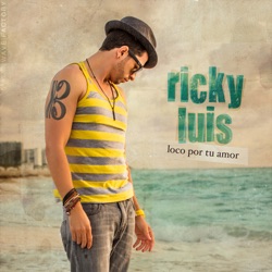 Ricky Luis - Loco por Tu Amor
