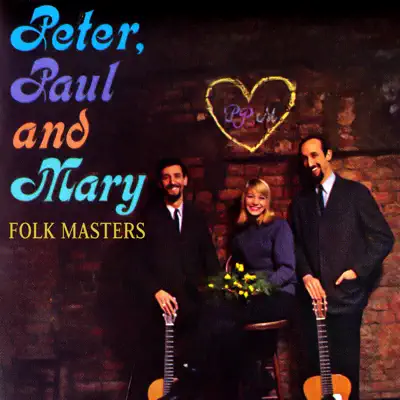 Folk Masters - Peter Paul and Mary
