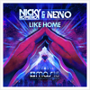 Like Home - Nicky Romero & NERVO