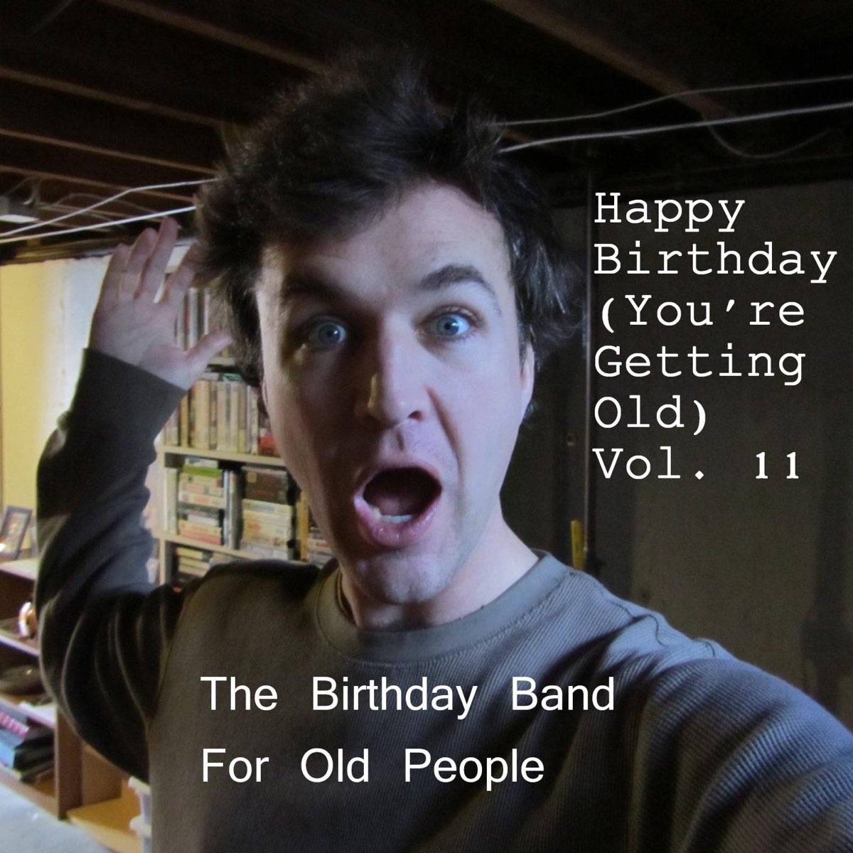 ‎Happy Birthday (You're Getting Old) Vol. 11 by The Birthday Band for 