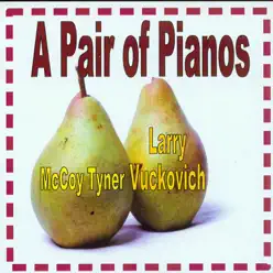 A Pair of Pianos - McCoy Tyner A Pair of Pianos - McCoy Tyner