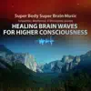 Stream & download Healing Brain Waves for Higher Consciousness