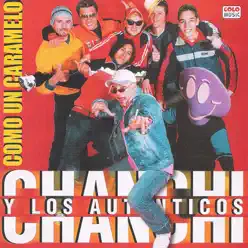 Como un Caramelo - Chanchi y los autenticos Como un Caramelo - Chanchi y los autenticos