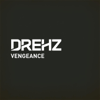 Vengeance - Drehz