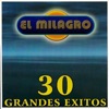El Milagro - Si Yo Fuera El