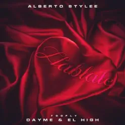 Hablale (feat. Alberto Stylee) - Single - Dayme & El High Hablale (feat. Alberto Stylee) - Single - Dayme & El High