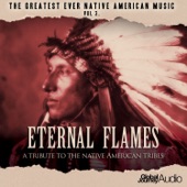 The Greatest Ever Native American Music, Vol. 3: Eternal Flames - Deluxe Edition artwork