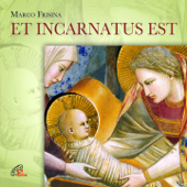 Et incarnatus est - Marco Frisina