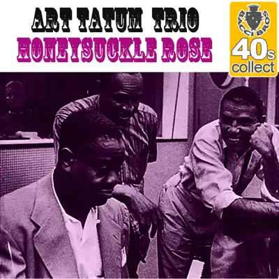 Honeysuckle Rose (Remastered) - Single - Art Tatum Trio