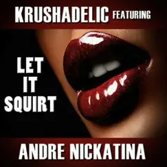 Let It Squirt (feat. Andre Nickatina) Song Lyrics