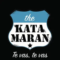 Te Vas, Te Vas - Single - Katamaran Te Vas, Te Vas - Single - Katamaran