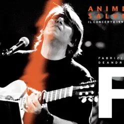 Anime salve - Il concerto 1997 - Fabrizio de Andrè