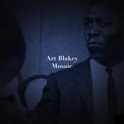 Mosaic - Art Blakey Mosaic - Art Blakey