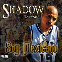 Soy Mexicano - Mr. Shadow Soy Mexicano - Mr. Shadow