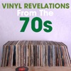 Vinyl Revelations From the 70s