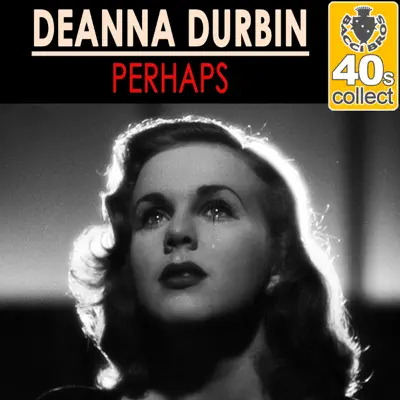 Perhaps (Remastered) - Single - Deanna Durbin