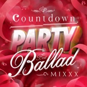 Countdown Party - Best Ballad - Mixxx! (Mixed By JaicoM Music) artwork