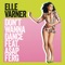Don't Wanna Dance (feat. A$AP Ferg) - Elle Varner lyrics