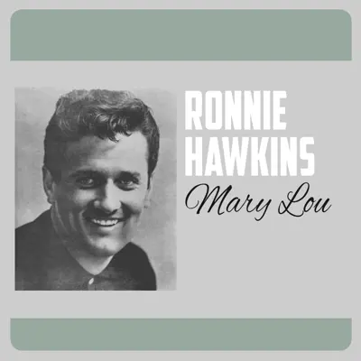 Mary Lou - Single - Ronnie Hawkins