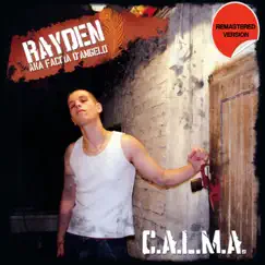 C.A.L.M.A. (Remastered Version) by Rayden album reviews, ratings, credits
