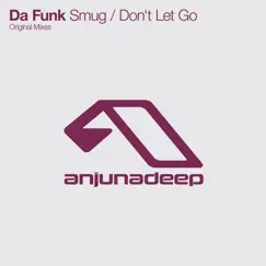 Smug / Don't Let Go - Single by Da Funk album reviews, ratings, credits