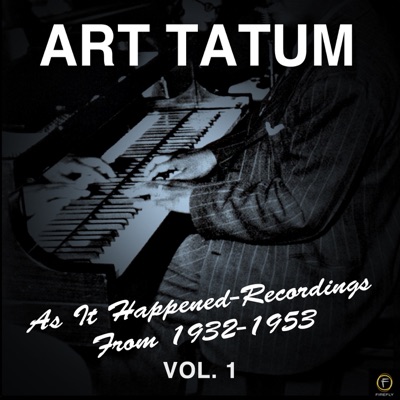 As It Happened: Recordings from 1932-1953, Vol. 1 - Art Tatum
