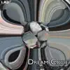 Dream Code - EP album lyrics, reviews, download