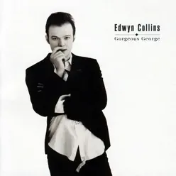 Gorgeous George - Edwyn Collins