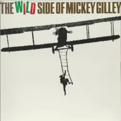 The Wild Side of Mickey Gilley - Mickey Gilley