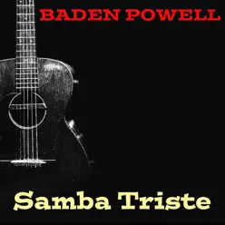 Samba Triste - Baden Powell