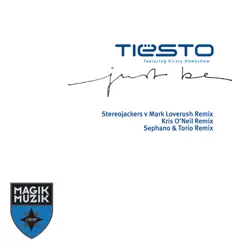 Just Be (feat. Kirsty Hawkshaw) [Remixes] - EP - Tiësto