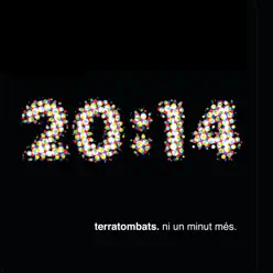Ni un minut més - Terratombats Ni un minut més - Terratombats