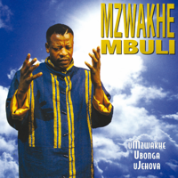 Mzwakhe Mbuli - Umzwakhe Ubonga Ujehova artwork