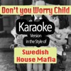 Don't You Worry Child (Karaoke Version) [Originally Performed By Swedish House Mafia & John Martin] - Single