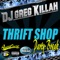 Thrift Shop (GK Party-Break) - DJ Greg Killah lyrics