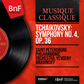 Tchaikovsky: Symphony No. 4, Op. 36 (Mono Version) - Saint Petersburg Philharmonic Orchestra & Evgeny Mravinsky