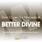Better Divine - Dany Cohiba, The Henchmen & Pryce Oliver lyrics