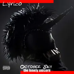 October Sky - The Lonely Unicorn - Lyrico