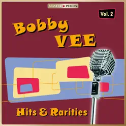 Masterpieces Presents Bobby Vee: Hits & Rarities, Vol. 2 - Bobby Vee