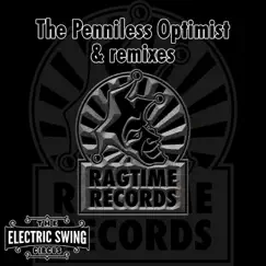 The Penniless Optimist & remixes - EP by The Electric Swing Circus album reviews, ratings, credits