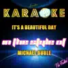 It's a Beautiful Day (In the Style of Michael Buble) [Karaoke Version] - Single album lyrics, reviews, download