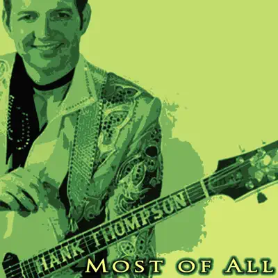 Most of All - Hank Thompson