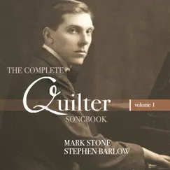 Quilter: The Complete Songbook, Vol. 1 by Mark Stone & Stephen Barlow album reviews, ratings, credits