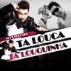 Ta Louca Ta Louquinha - Single
