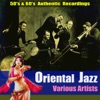 Oriental Jazz (50's & 60's Authentic Recordings)