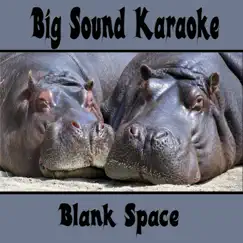 Blank Space (Karaoke Version) - Single by Big Sound Karaoke album reviews, ratings, credits