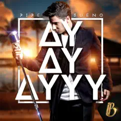 Ay Ay Ayyy - Single by Pipe Bueno album reviews, ratings, credits